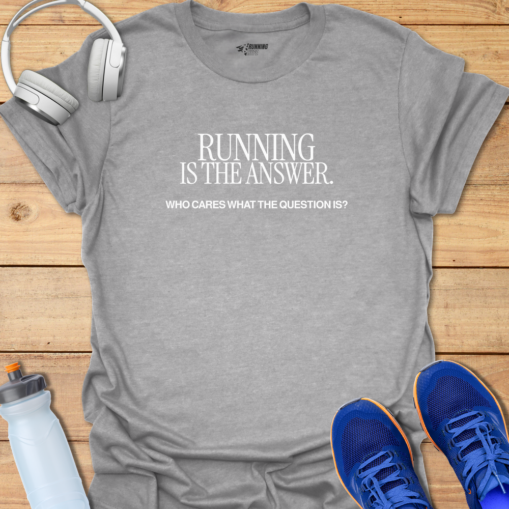 Running Is The Answer - Sport Grey