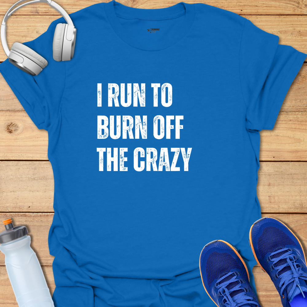 Burn Crazy Off
