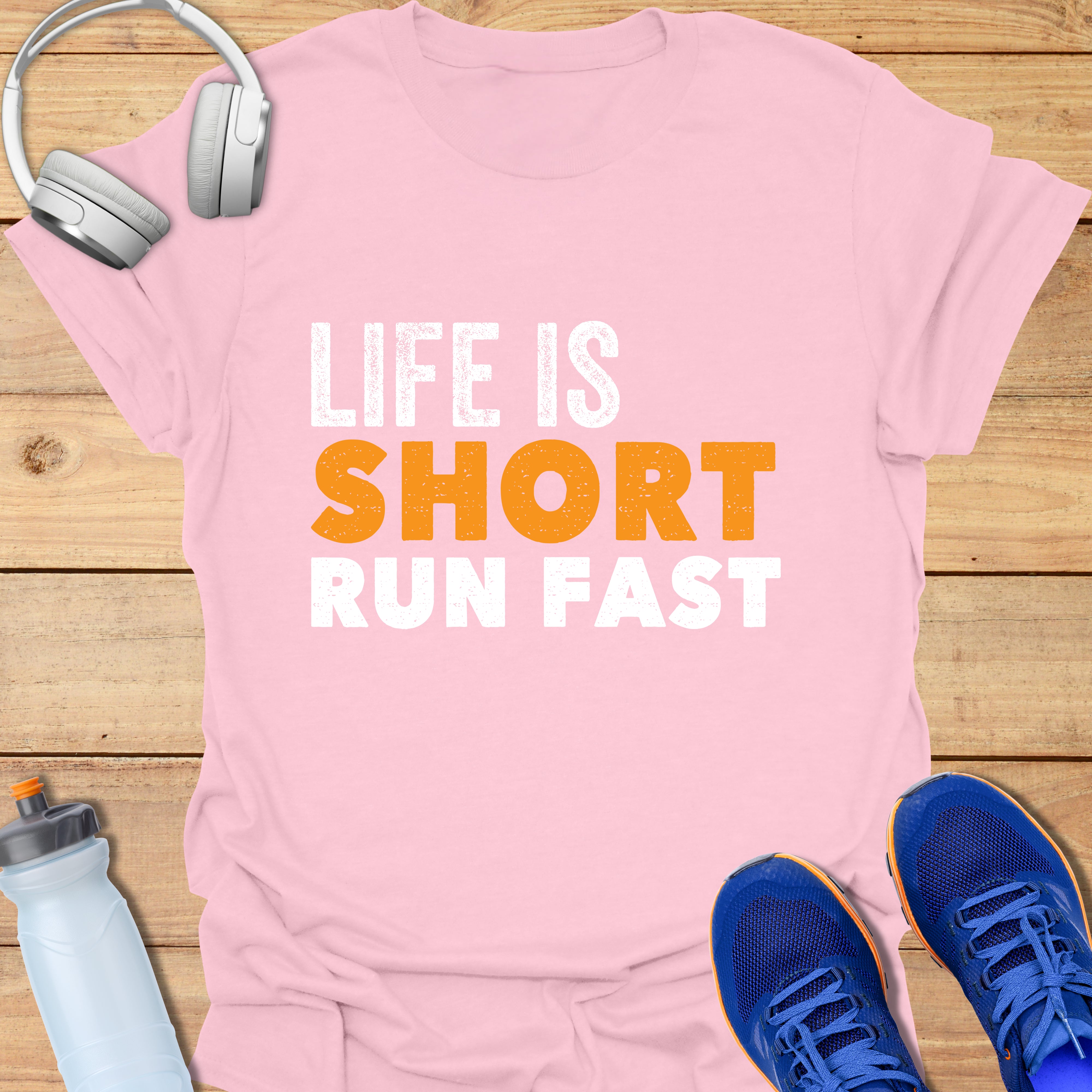 Life's short run fast on sale