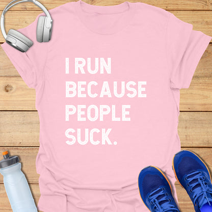 I run because people suck