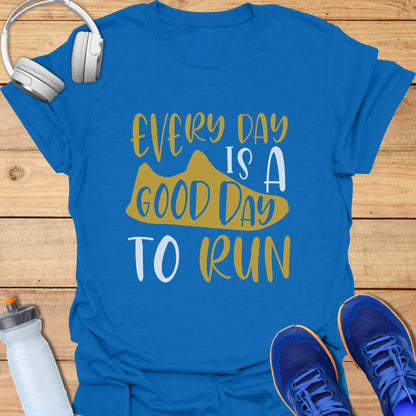 Everyday is a good day to run