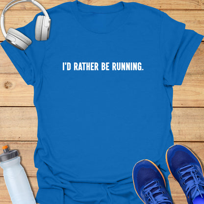 I'd rather be running