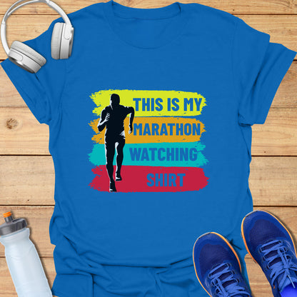 Marathon Watching Shirt