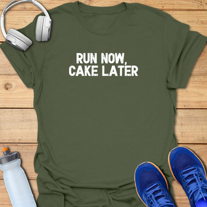 Run Now Cake Later