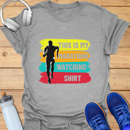 Marathon Watching Shirt