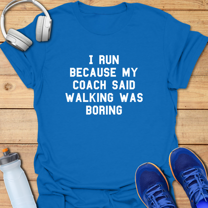 Walking Is Boring